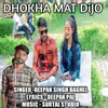 About Dhokha Mat Dijo Song